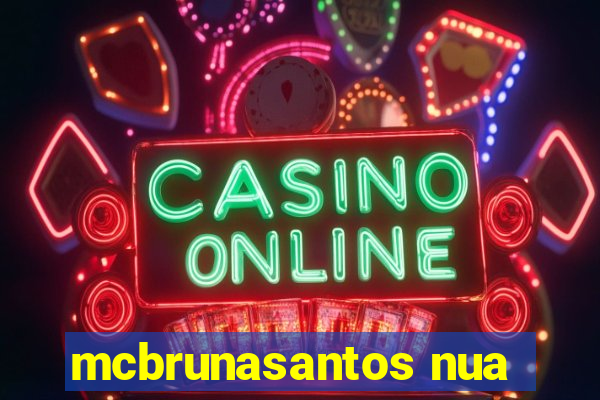 mcbrunasantos nua